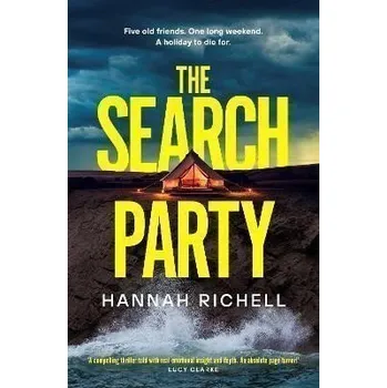 The Search Party: the most gripping and unputdownable crime thriller of 2024 - Richell Hannah