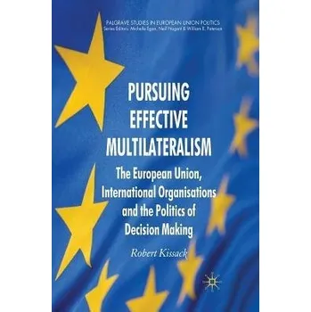 Učebnice Pursuing Effective Multilateralism - Kissack, R.