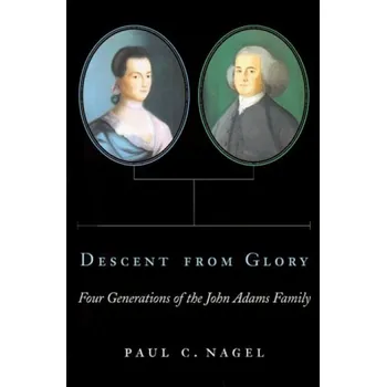 Populárně naučná literatura pro dospělé Descent from Glory - Nagel, Paul Chester