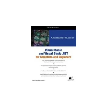 Visual Basic and Visual Basic .NET for Scientists and Engineers - Frenz, Christopher M.