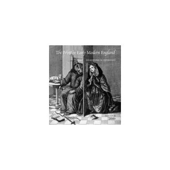 Populárně naučná literatura pro dospělé Print in Early Modern England - Jones, Malcolm