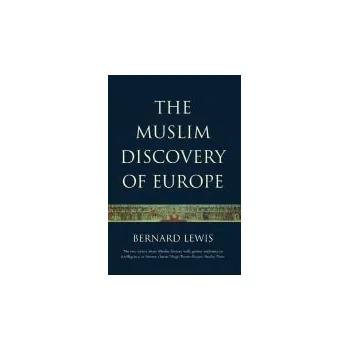 Populárně naučná literatura pro dospělé Muslim Discovery Of Europe - Lewis, Bernard
