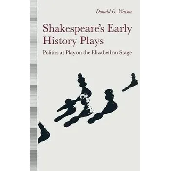 Kniha Shakespeare's Early History Plays - Watson, Donald