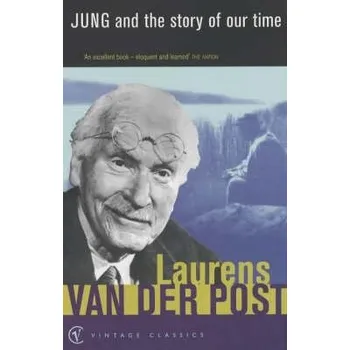 Populárně naučná literatura pro dospělé Jung and the Story of Our Time - Van Der Post, Sir Laurens