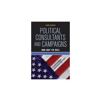 Kniha Political Consultants and Campaigns - Johnson, Jason