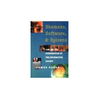 Shamans, Software, and Spleens - Boyle, James