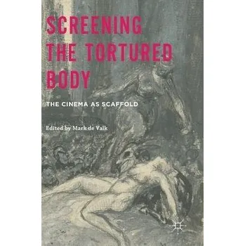 Učebnice Screening the Tortured Body