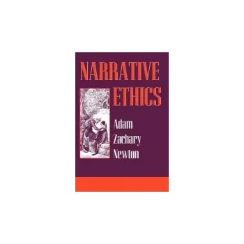 Narrative Ethics - Newton, Adam Zachary