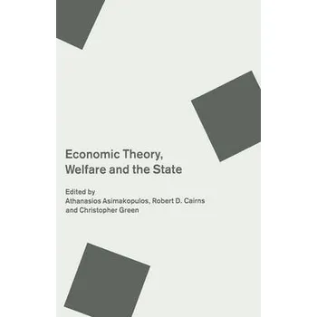 Učebnice Economic Theory, Welfare and the State - Asimakopulos, A.