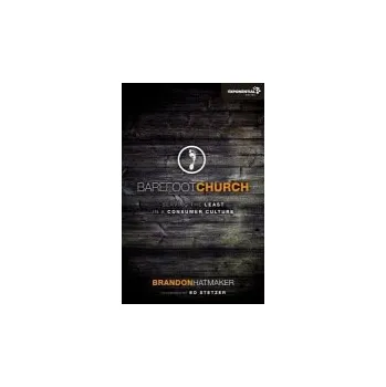 Populárně naučná literatura pro dospělé Barefoot Church - Hatmaker, Brandon