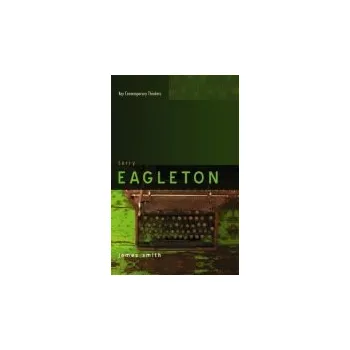 Kniha Terry Eagleton - Smith, James (University of Queensland)