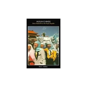 Muslim Chinese - Gladney, Dru C.