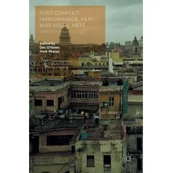 Populárně naučná literatura pro dospělé Post-Conflict Performance, Film and Visual Arts