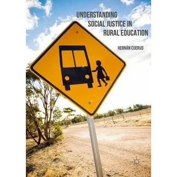 Učebnice Understanding Social Justice in Rural Education - Cuervo, Hernan