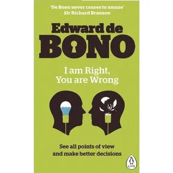 Učebnice I Am Right, You Are Wrong - de Bono, Edward