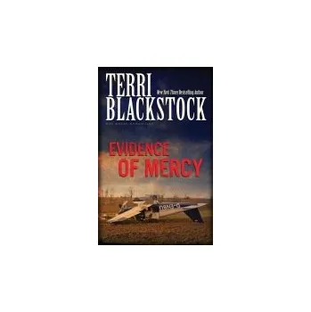 Populárně naučná literatura pro dospělé Evidence of Mercy - Blackstock, Terri