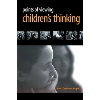 Kniha Points of Viewing Children's Thinking - Goldman-Segall, Ricki a Goldman, Ricki