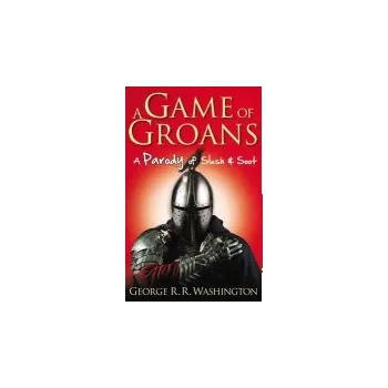 Kniha Game of Groans - Washington, George R. R.