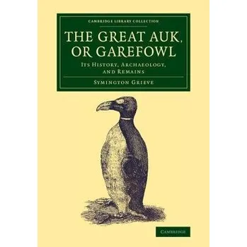 Great Auk, or Garefowl - Grieve, Symington