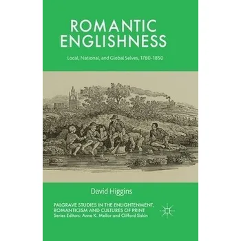 Učebnice Romantic Englishness - Higgins, D.