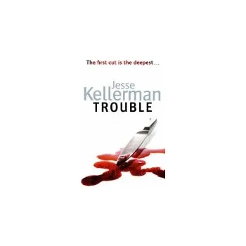 Trouble - Kellerman, Jesse