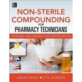 Učebnice Non-Sterile for Pharm Techs-Text and Certification Review - Propes, Denise a Johnson, Etta
