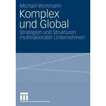 Komplex und Global - Wortmann, Michael