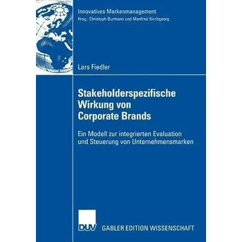 Stakeholderspezifische Wirkung von Corporate Brands - Fiedler, Lars