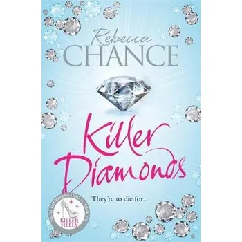 Populárně naučná literatura pro dospělé Killer Diamonds - Chance, Rebecca