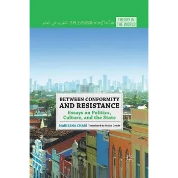 Učebnice Between Conformity and Resistance - Chaui, M.