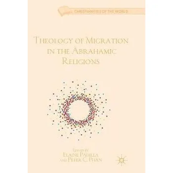Učebnice Theology of Migration in the Abrahamic Religions