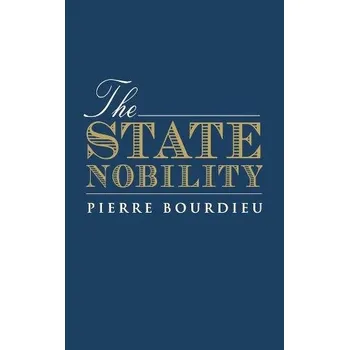 Kniha State Nobility - Bourdieu, Pierre (College de France)