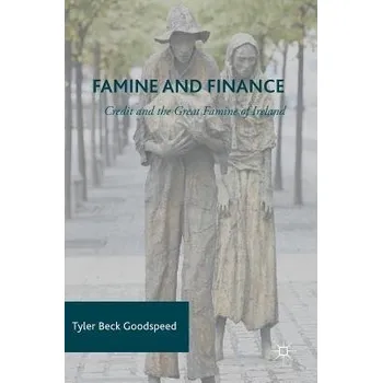 Famine and Finance - Goodspeed, Tyler Beck