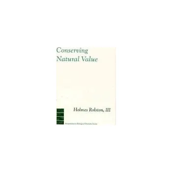 Učebnice Conserving Natural Value - Rolston III, Holmes (Colorado State University)