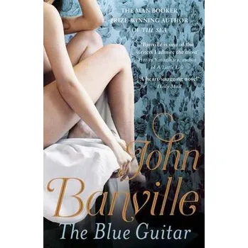 Beletrie pro dospělé Blue Guitar - Banville, John