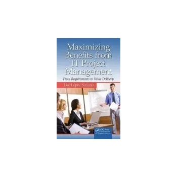 Populárně naučná literatura pro dospělé Maximizing Benefits from IT Project Management - Soriano, Jose Lopez