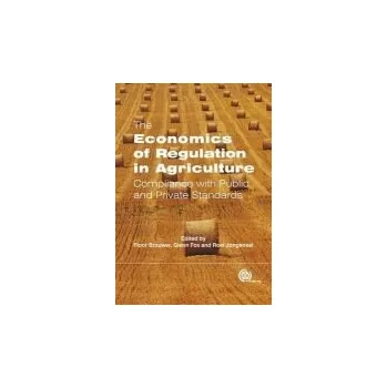 Economics of Regulation in Agriculture