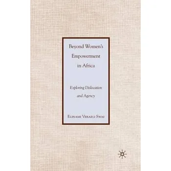 Učebnice Beyond Women's Empowerment in Africa - Swai, E.