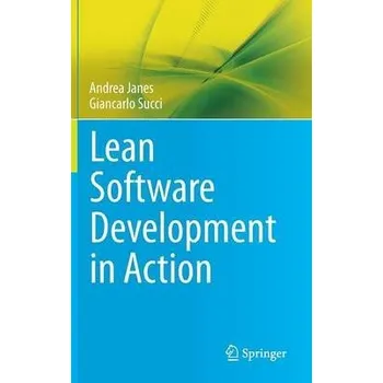 Technika Lean Software Development in Action - Janes, Andrea a Succi, Giancarlo