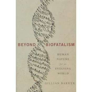 Kniha Beyond Biofatalism - Barker, Gillian