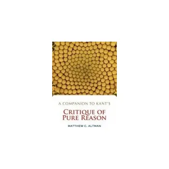 Kniha Companion to Kant's Critique of Pure Reason - Altman, Matthew C.