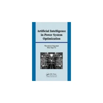 Populárně naučná literatura pro dospělé Artificial Intelligence in Power System Optimization - Ongsakul, Weerakorn a Dieu, Vo Ngoc