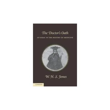 Doctor's Oath - Jones, W. H. S.
