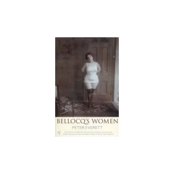 Populárně naučná literatura pro dospělé Bellocq's Women - Everett, Peter