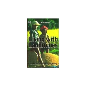 Living with Landmines - Purves, Bill a Cockburn, Bruce