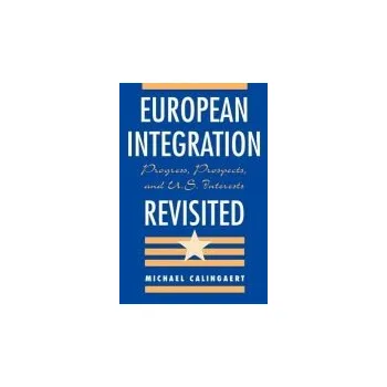 Kniha European Integration Revisited - Calingaert, Michael