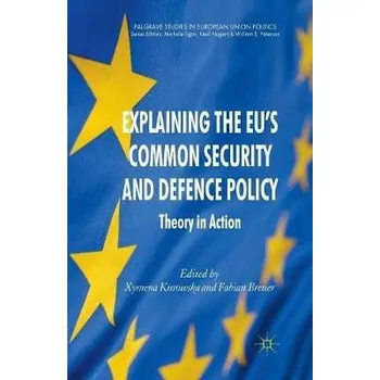 Učebnice Explaining the EU's Common Security and Defence Policy