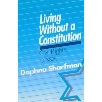 Populárně naučná literatura pro dospělé Living without a Constitution - Sharfman, Daphna