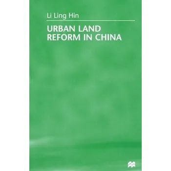 Populárně naučná literatura pro dospělé Urban Land Reform in China - Hin, L.