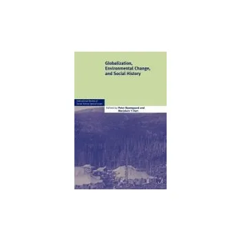 Globalization, Environmental Change, and Social History